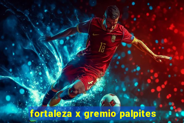 fortaleza x gremio palpites