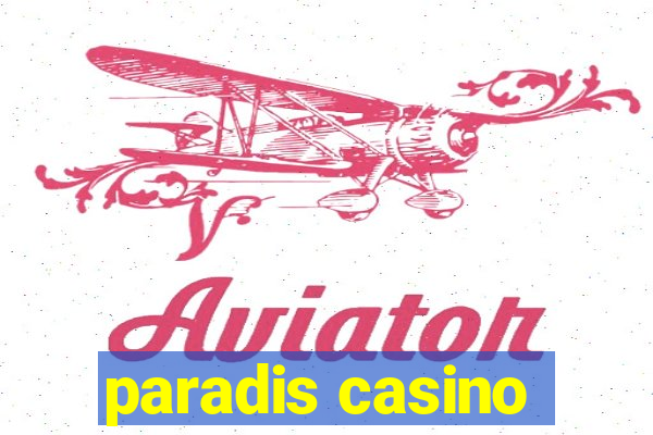 paradis casino