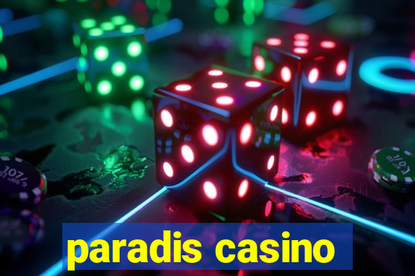 paradis casino