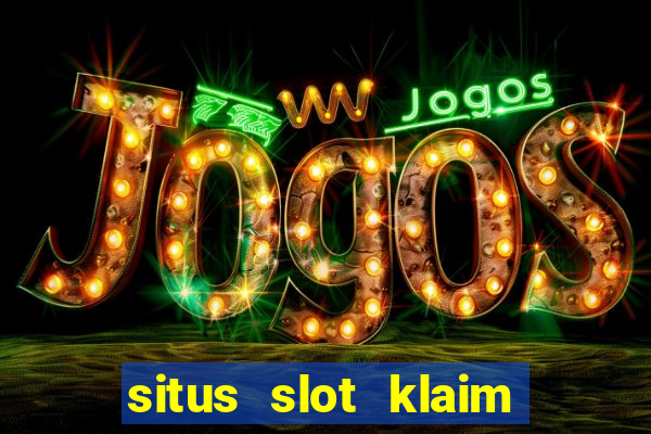 situs slot klaim garansi 100