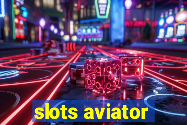 slots aviator