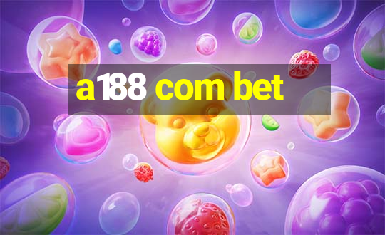 a188 com bet