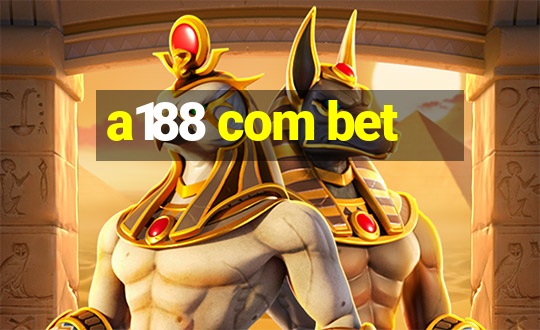 a188 com bet