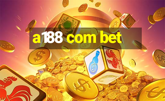 a188 com bet