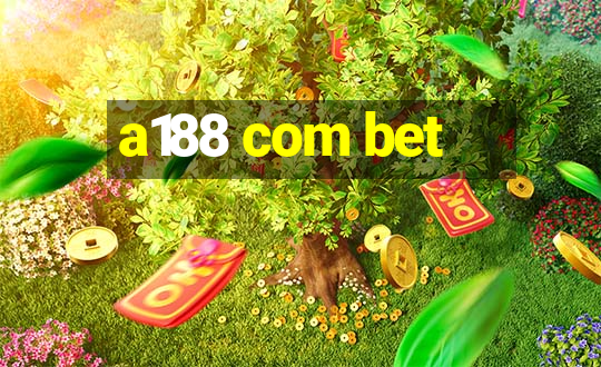 a188 com bet