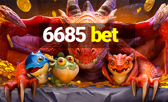 6685 bet