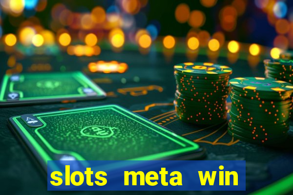 slots meta win real money phonepe