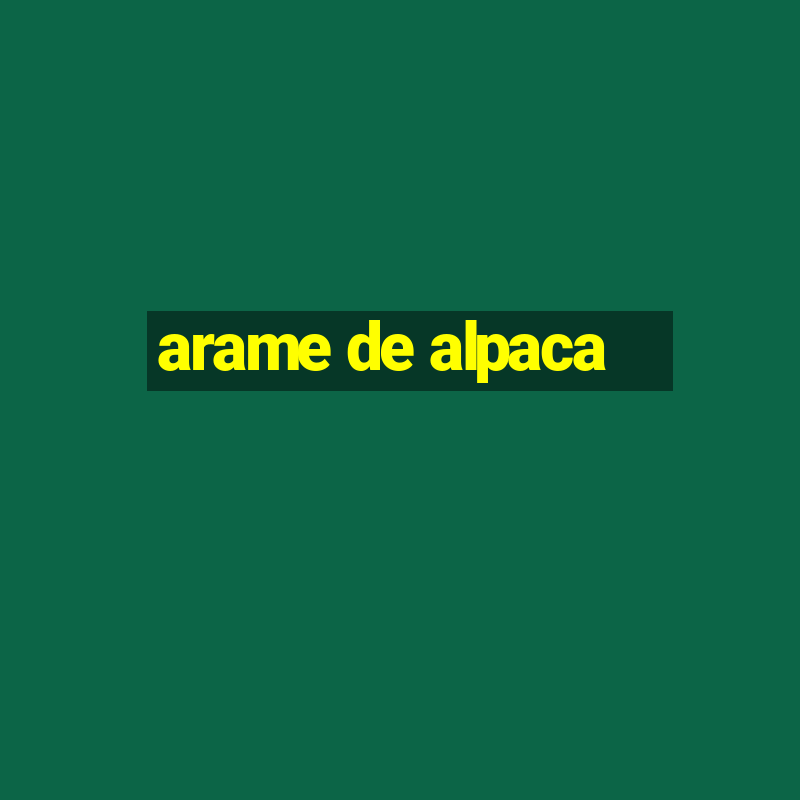 arame de alpaca