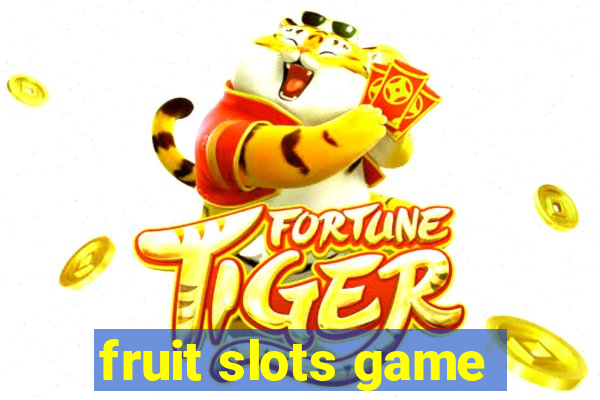 fruit slots game