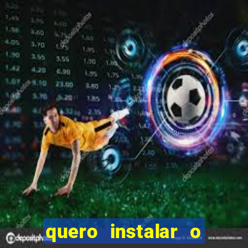 quero instalar o jogo do tigrinho