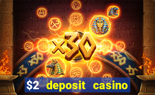 $2 deposit casino nz 2022