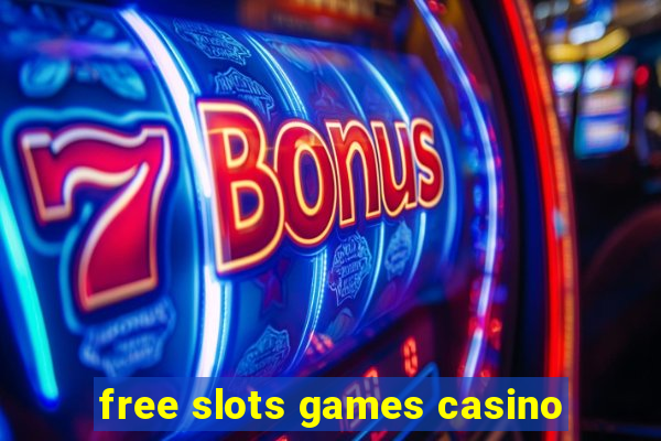 free slots games casino