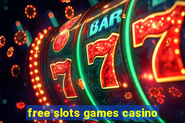 free slots games casino