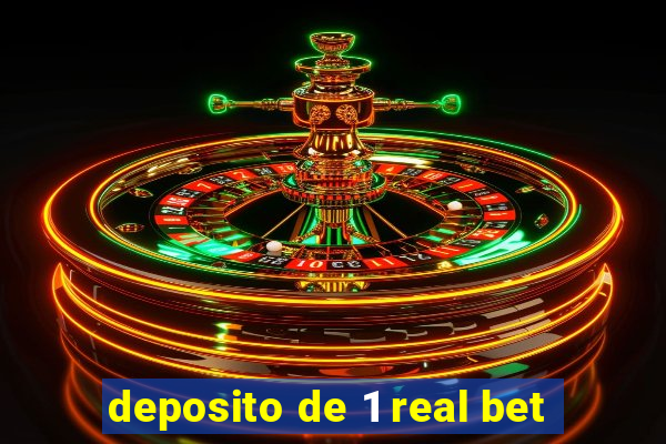 deposito de 1 real bet