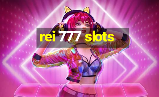 rei 777 slots