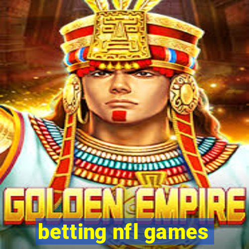 betting nfl games