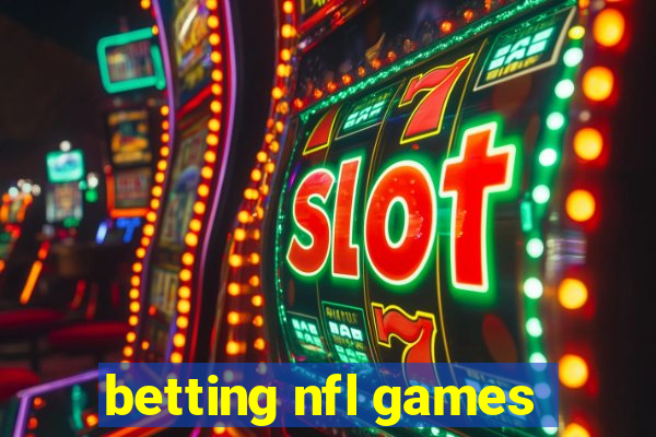 betting nfl games