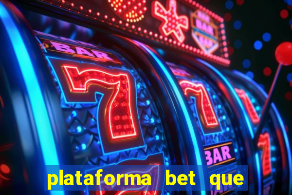 plataforma bet que paga de verdade