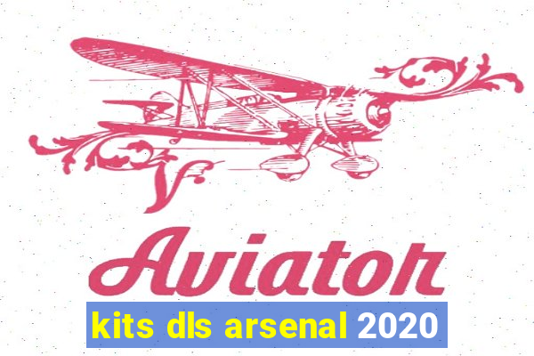 kits dls arsenal 2020