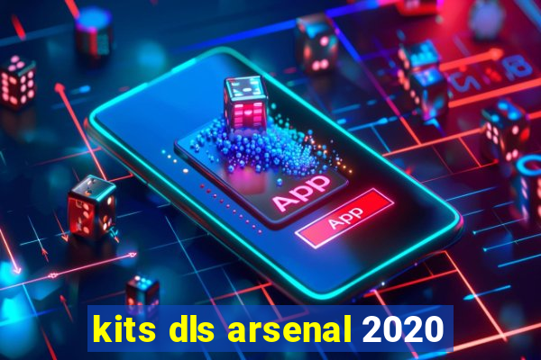 kits dls arsenal 2020