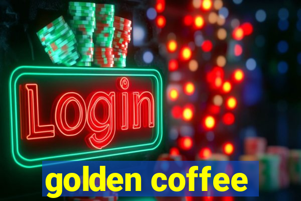 golden coffee