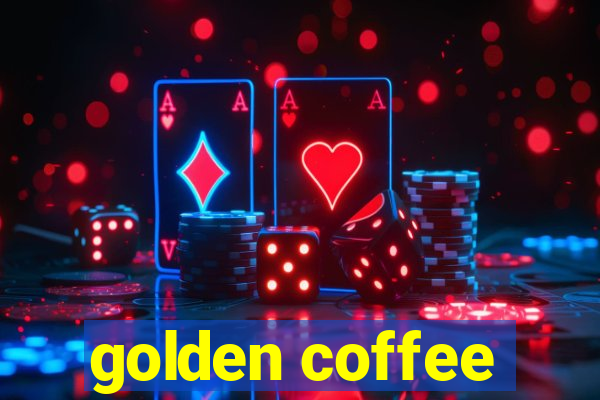 golden coffee