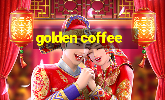 golden coffee