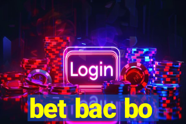 bet bac bo