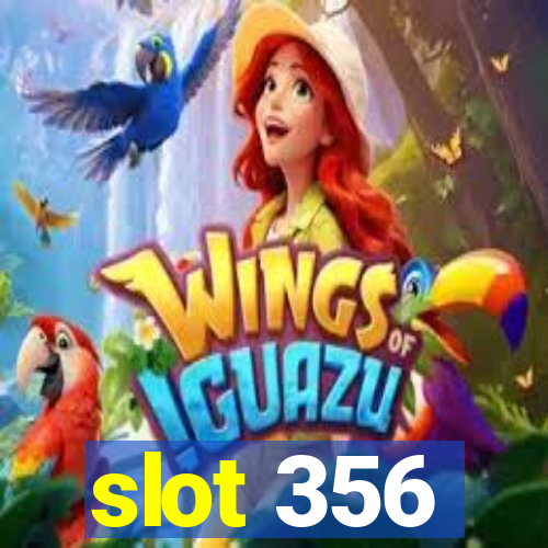 slot 356