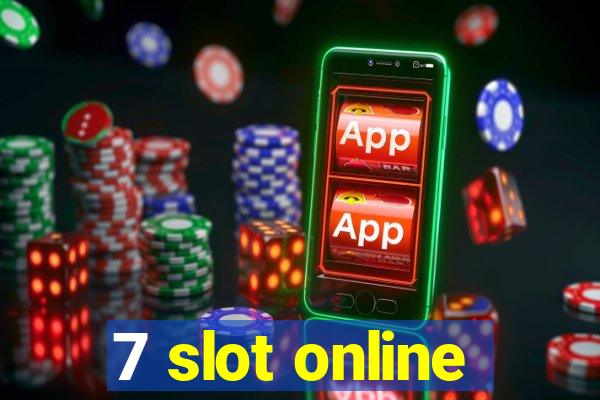 7 slot online