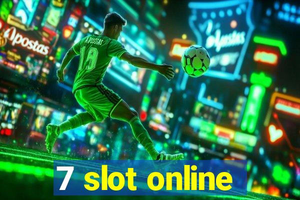 7 slot online