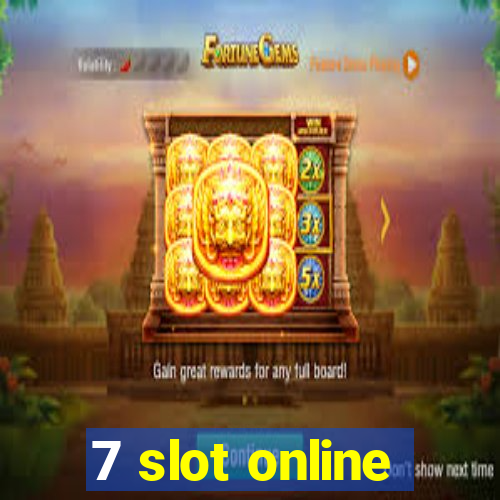 7 slot online