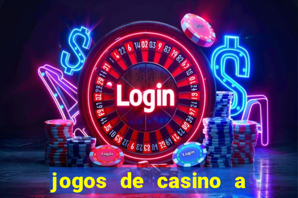 jogos de casino a dinheiro real