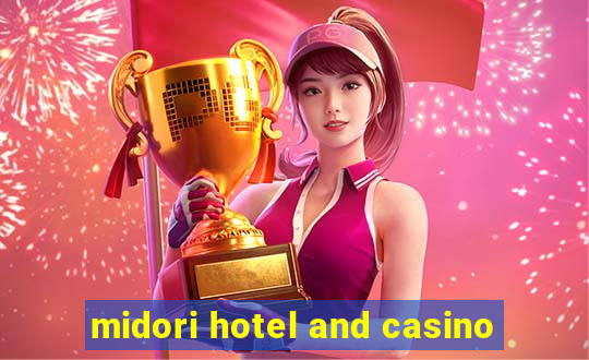 midori hotel and casino