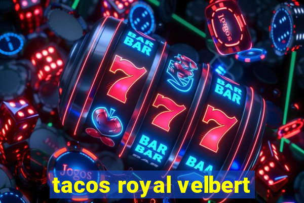 tacos royal velbert