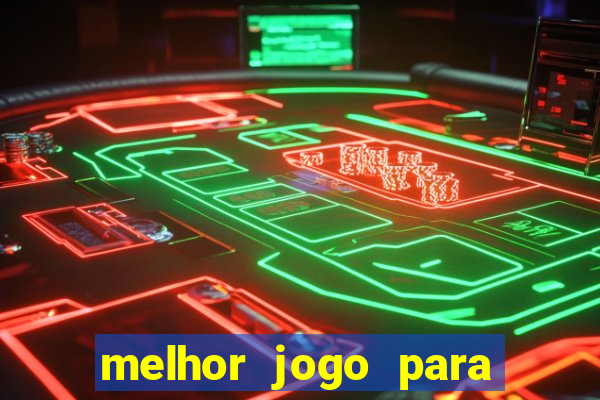 melhor jogo para jogar e ganhar dinheiro