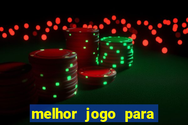 melhor jogo para jogar e ganhar dinheiro