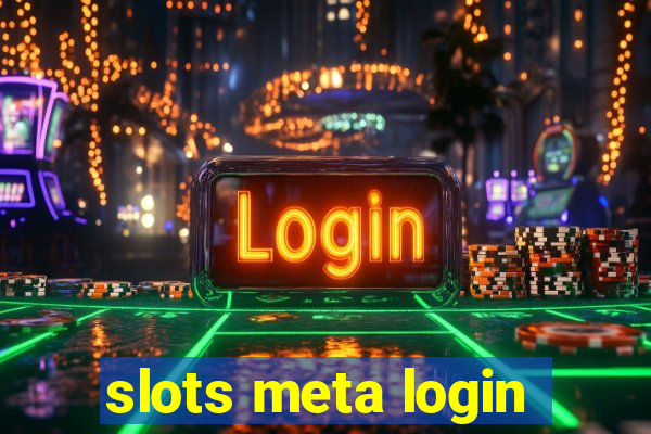 slots meta login