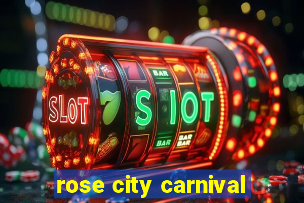 rose city carnival