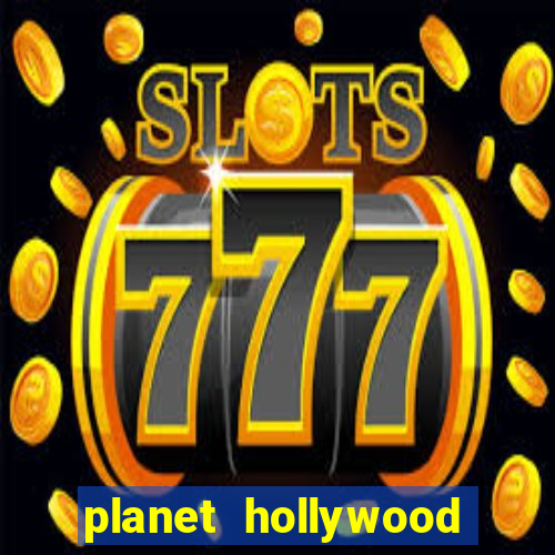 planet hollywood vegas casino