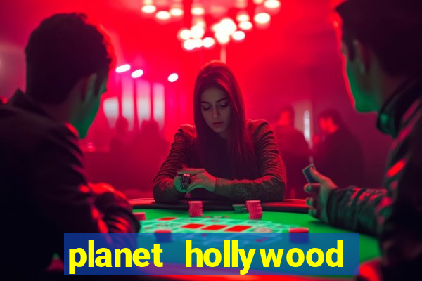 planet hollywood vegas casino