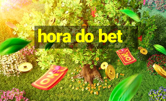 hora do bet