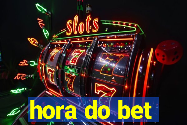 hora do bet