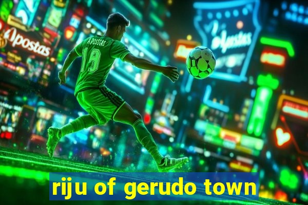 riju of gerudo town