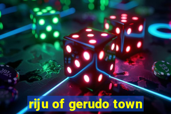 riju of gerudo town