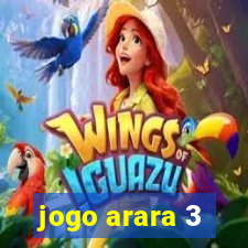 jogo arara 3