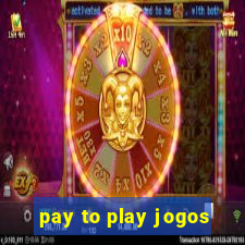 pay to play jogos