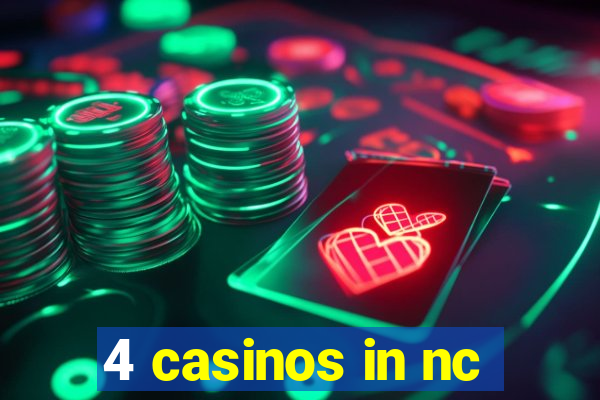 4 casinos in nc