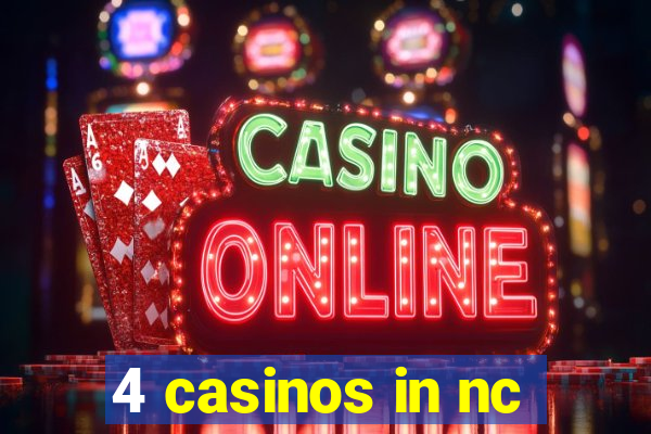 4 casinos in nc