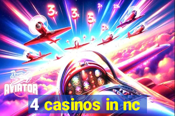 4 casinos in nc